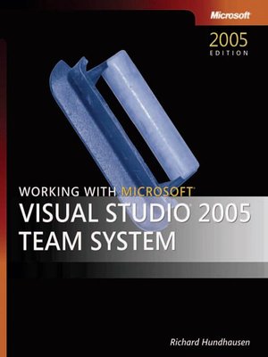 cover image of Working with Microsoft&#174; Visual Studio&#174; 2005 Team System